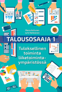 Talousosaaja 1. Tuloksellinen toiminta liiketoimintaympäristössä